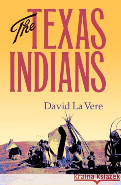 The Texas Indians David L 9781623490607 Texas A&M University Press