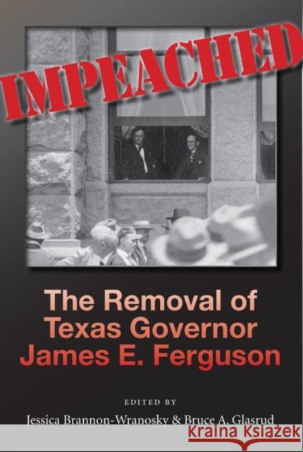 Impeached Brannon-Wranosky, Jessica 9781623495275 Texas A&M University Press