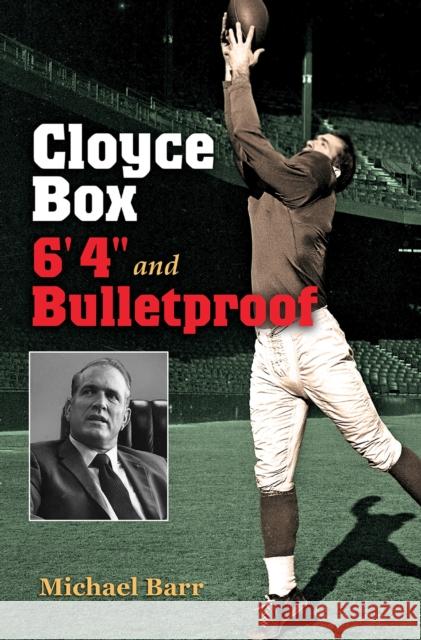 Cloyce Box, 6'4 and Bulletproof Barr, Michael 9781623495763 Texas A&M University Press