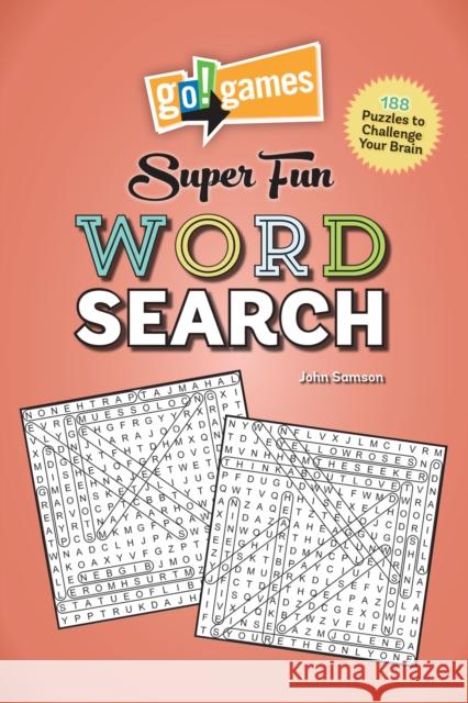 Go!games Super Fun Word Search: 188 Puzzles to Challenge Your Brain John Samson 9781623540845 Imagine