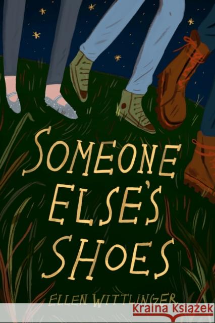 Someone Else's Shoes Ellen Wittlinger 9781623541132