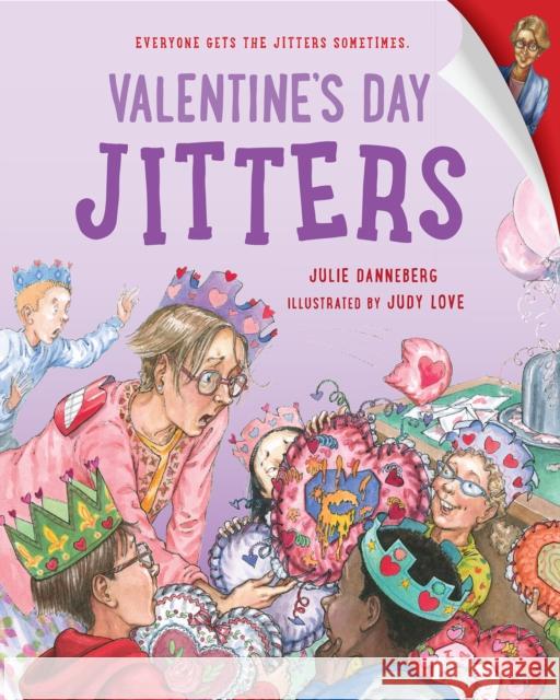 Valentine's Day Jitters Julie Danneberg Judy Love 9781623541583 Charlesbridge Publishing