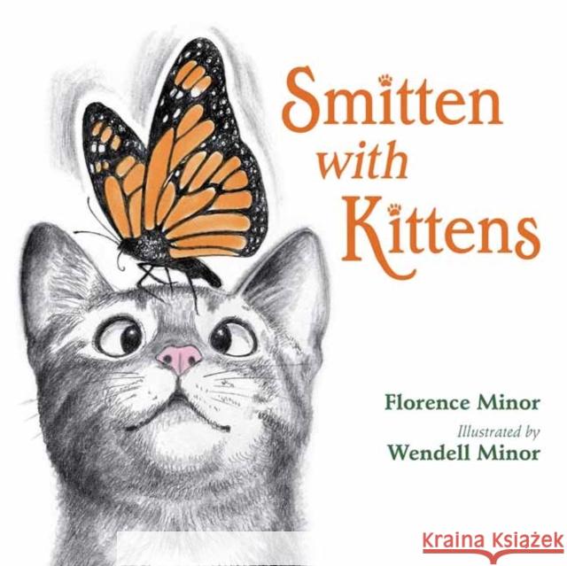 Smitten With Kittens Wendell Minor 9781623541675