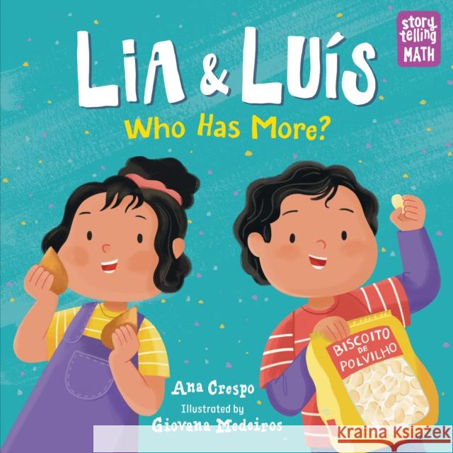 Lia & Luis: Who Has More? Giovana Medeiros 9781623541859 Charlesbridge Publishing