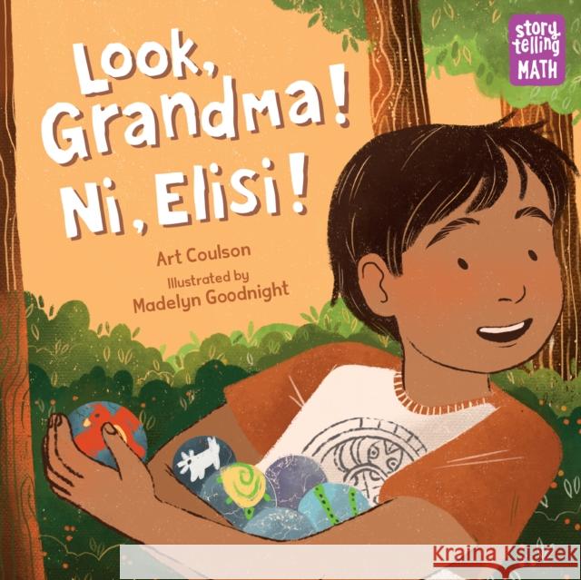 Look, Grandma! Ni, Elisi! Art Coulson Madelyn Goodnight 9781623542030 Charlesbridge Publishing