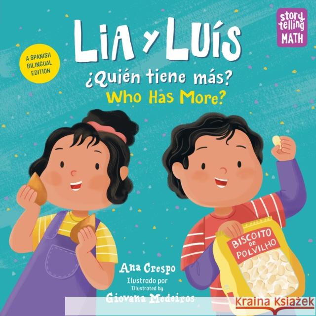 Lia Y Luís: ¿Quién Tiene Más? / Lia & Luis: Who Has More? Crespo, Ana 9781623542078 Charlesbridge Publishing