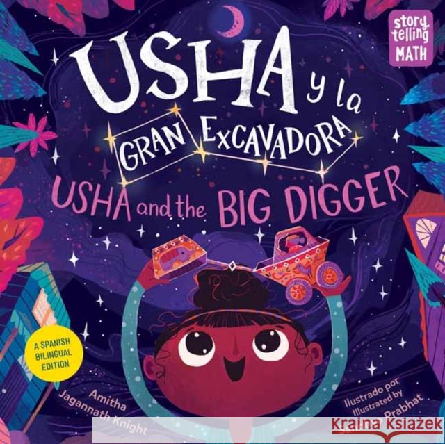 Usha y la gran excavadora / Usha and the Big Digger Sandhya Prabhat 9781623542177 Charlesbridge Publishing,U.S.