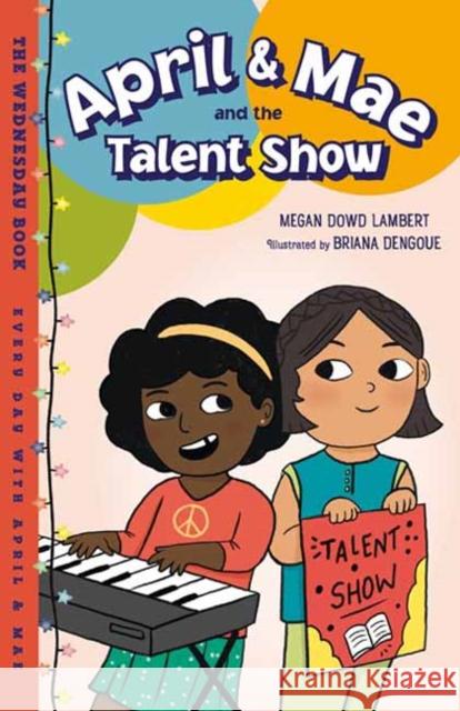 April & Mae and the Talent Show: The Wednesday Book Lambert, Megan Dowd 9781623542610