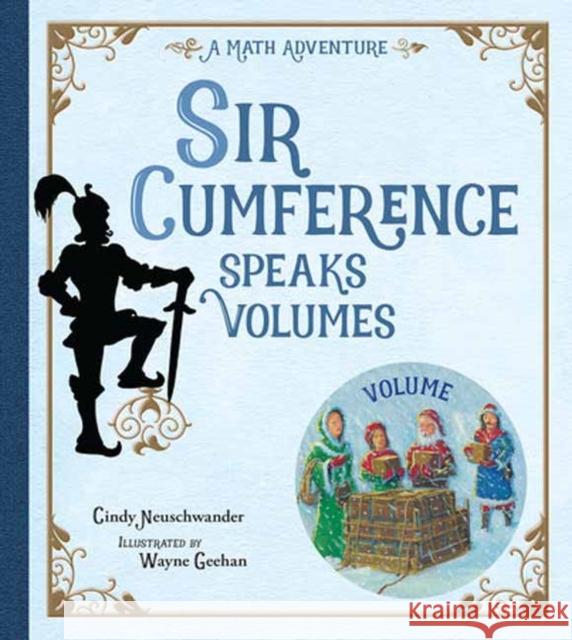 Sir Cumference Speaks Volumes Cindy Neuschwander Wayne Geehan 9781623543426 Charlesbridge Publishing,U.S.