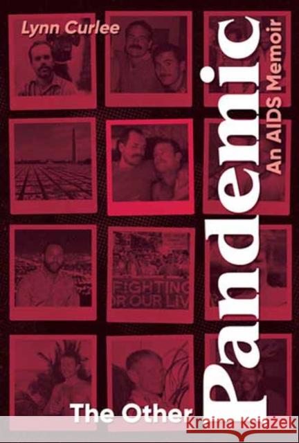 The Other Pandemic: An AIDS Memoir Lynn Curlee 9781623543501 Charlesbridge Publishing,U.S.