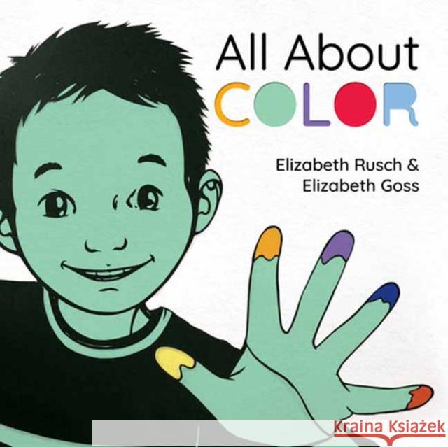 All About Color Elizabeth Goss 9781623543532