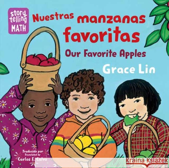 Nuestras manzanas favoritas / Our Favorite Apples Grace Lin 9781623544065 Charlesbridge Publishing,U.S.