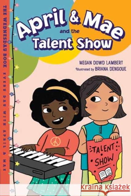 April & Mae and the Talent Show Megan Dowd Lambert 9781623544133