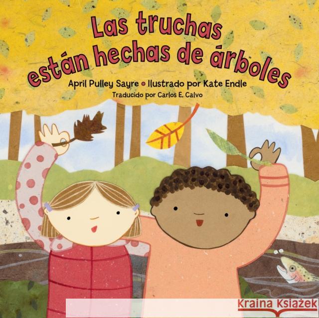 Las truchas estan hechas de arboles Kate Endle 9781623544485 Charlesbridge Publishing,U.S.