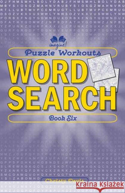 Puzzle Workouts: Word Search (Book Six) Christy Davis Terry Stickels 9781623545444