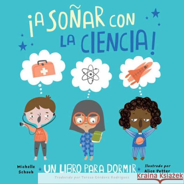 ¡A sonar con la ciencia! Alice Potter 9781623545581 Charlesbridge Publishing,U.S.