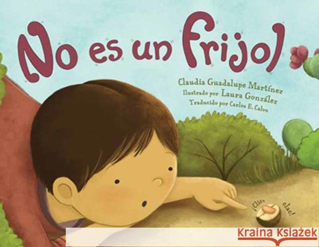 No Es Un Frijol Laura Gonzalez 9781623545628
