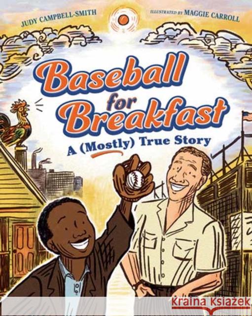 Baseball for Breakfast: A (Mostly) True Story Margaret Carroll 9781623545703 Charlesbridge Publishing