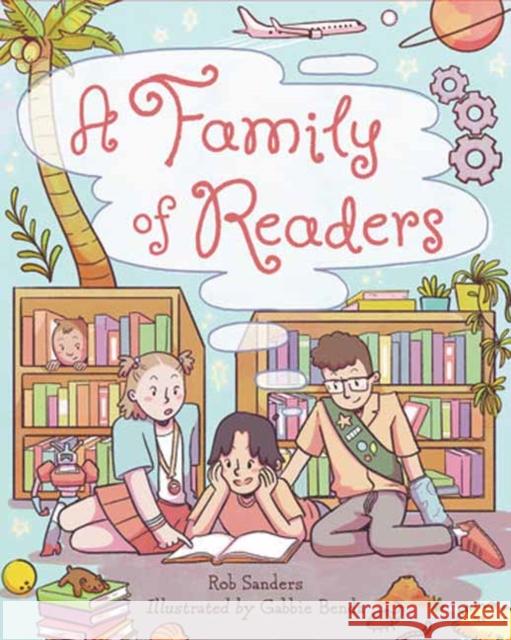 A Family of Readers Gabbie Benda 9781623546472
