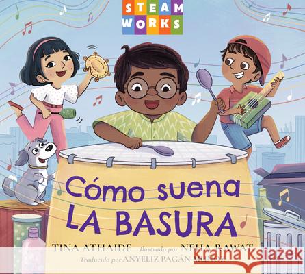 C?mo Suena La Basura (Spanish Edition) Tina Athaide Neha Rawat Anyeliz Paga 9781623546854 Charlesbridge Publishing