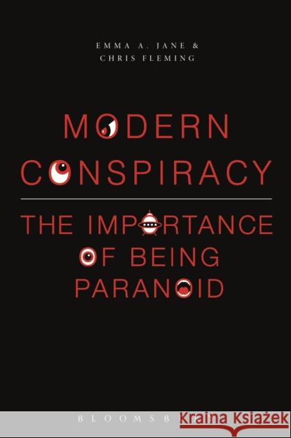 Modern Conspiracy: The Importance of Being Paranoid Fleming, Chris 9781623560911 Bloomsbury Academic