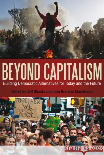Beyond Capitalism Shantz, Jeff 9781623562625