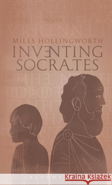 Inventing Socrates Miles Hollingworth 9781623563035