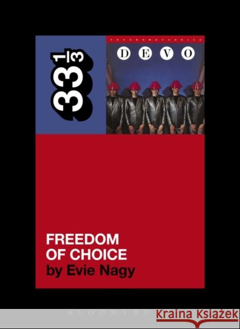 Devo's Freedom of Choice Evie Nagy, Fred Armisen 9781623563448