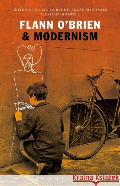 Flann O'Brien & Modernism Julian Murphet Ronan McDonald Sascha Morrell 9781623568504 Bloomsbury Academic