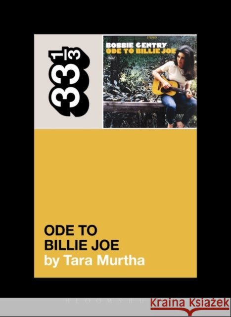 Bobbie Gentry's Ode to Billie Joe Tara Murtha 9781623569648
