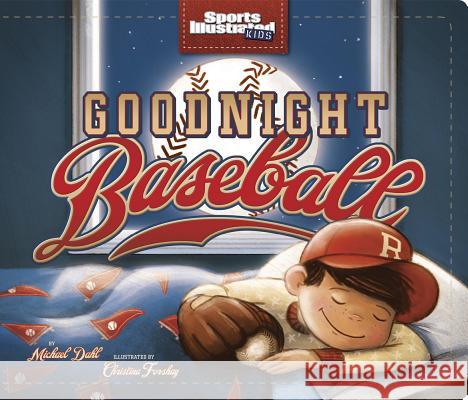 Goodnight Baseball Michael Dahl Christina E. Forshay 9781623709228 Capstone Young Readers