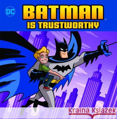 Batman Is Trustworthy Christopher Harbo 9781623709587 Capstone Young Readers