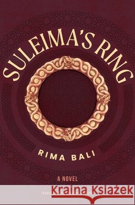Suleima's Ring Rima Bali Timothy Gregory 9781623715519 Interlink Books