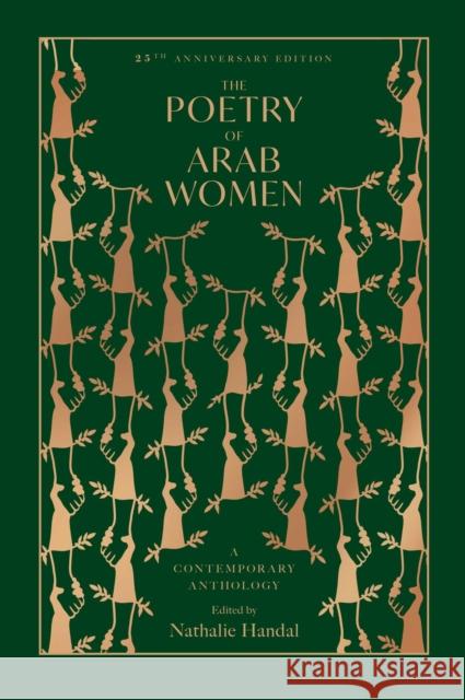 The Poetry of Arab Women: A Contemporary Anthology Handal 9781623715724 Interlink Books