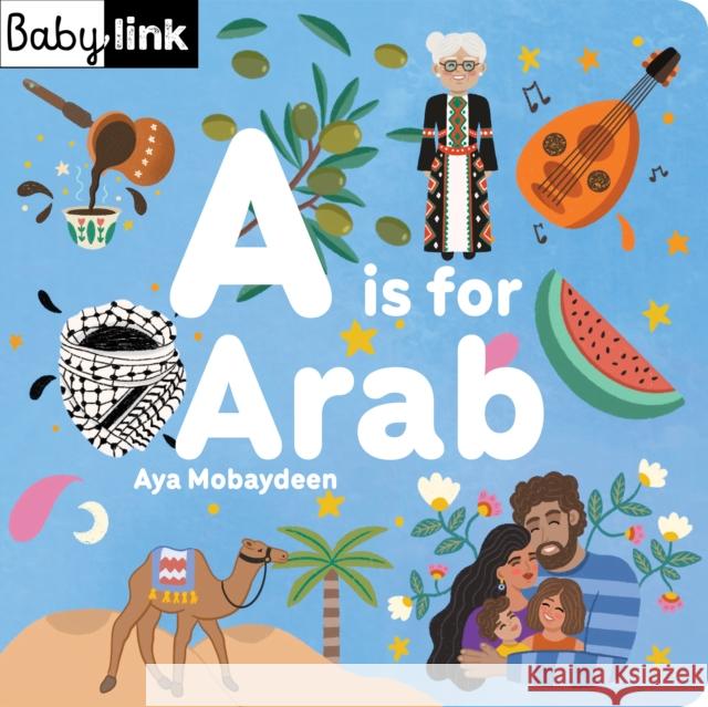 Is for Arab Aya Mobaydeen 9781623716103 Crocodile Books