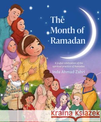 The Month of Ramadan Inda Ahma 9781623716189 Crocodile Books