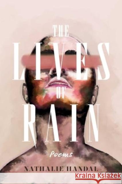 The Lives of Rain: 20th Anniversary Edition Nathalie Handal 9781623716271 Interlink Publishing Group, Inc