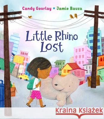 Little Rhino Lost Candy Gourlay Jamie Bauza 9781623716400 Crocodile Books