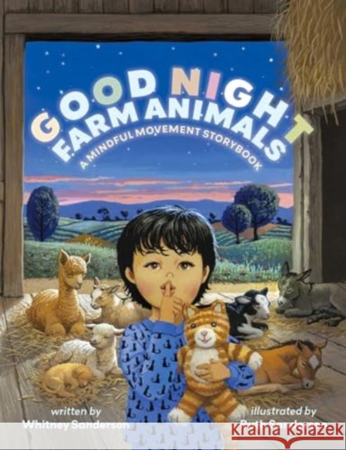 Good Night, Farm Animals: A Mindful Movement Storybook Whitney Sanderson Ruth Sanderson 9781623716592