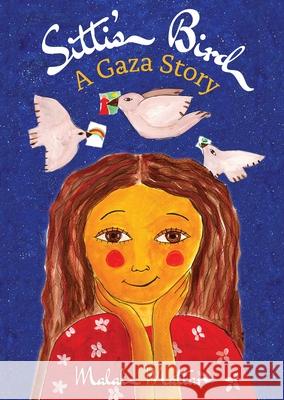 Sitti's Bird: A Gaza Story Malak Mattar 9781623716912 Crocodile Books