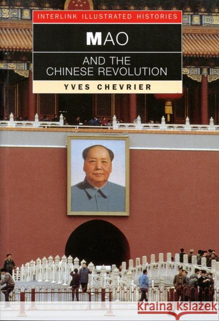 Mao And The Chinese Revolution Yves Chevrier 9781623717155 Interlink Publishing Group, Inc