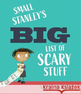 Small Stanley\'s Big List of Scary Stuff Angie Morgan 9781623717209