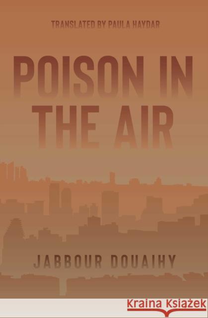 Poison in the Air Jabbour Douaihy 9781623717544 Interlink Publishing Group Inc