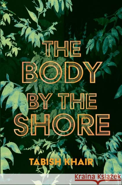 The Body by the Shore Tabish Khair 9781623718466
