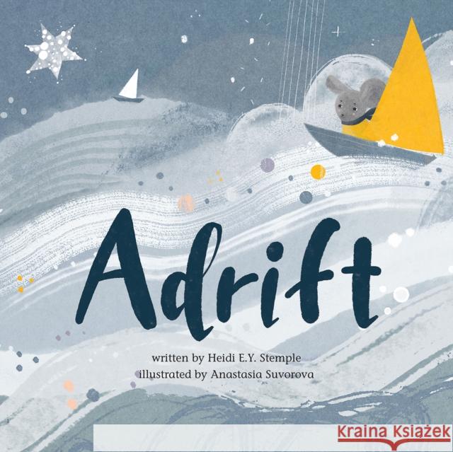 Adrift Heidi E. y. Stemple Anastasia Savorova 9781623719098