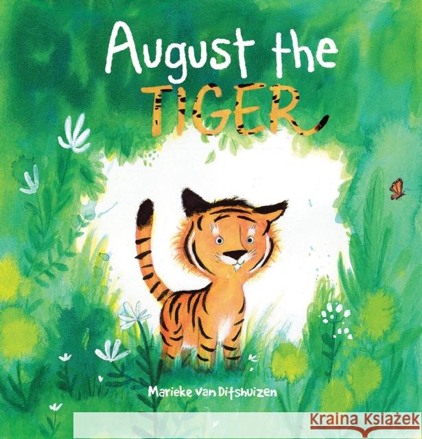 August the Tiger Marieke Va Marieke Va 9781623719470 Interlink Publishing Group, Inc