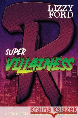 Supervillainess Lizzy Ford 9781623782689