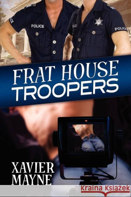 Frat House Troopers Xavier Mayne 9781623801328