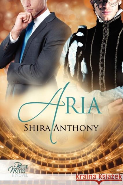 Aria Shira Anthony 9781623801755 Dreamspinner Press