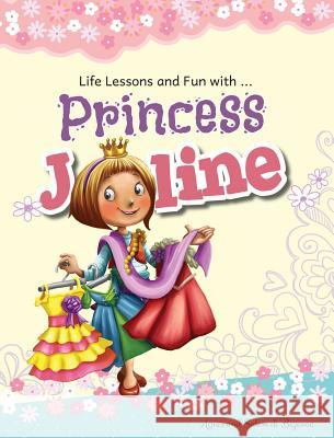 Princess Joline: Life Lessons and Fun with Princes Joline Agnes De Bezenac, Salem De Bezenac, Agnes De Bezenac 9781623876593 Icharacter Limited